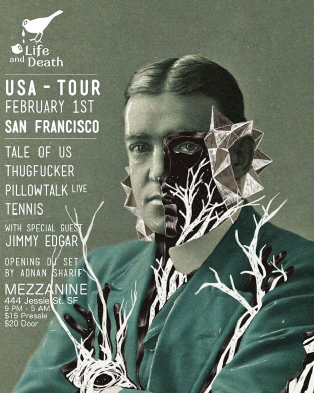 San Francisco Event: Tale of Us, Thugfucker, Pillowtalk and Jimmy Edgar—Life And Death Tour