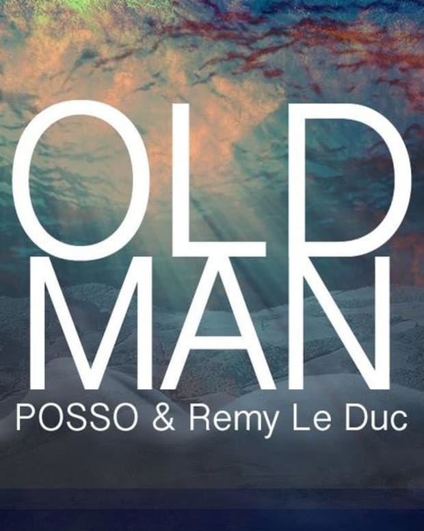 EDM Download- Posso And Remy Le Duc Release "Old Man" As A Free Download, Posso To Play EDC