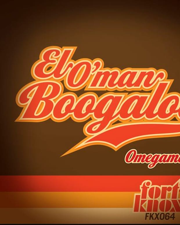 EDM News: Omegaman Releases El O’man Boogalo On Fort Knox Recordings
