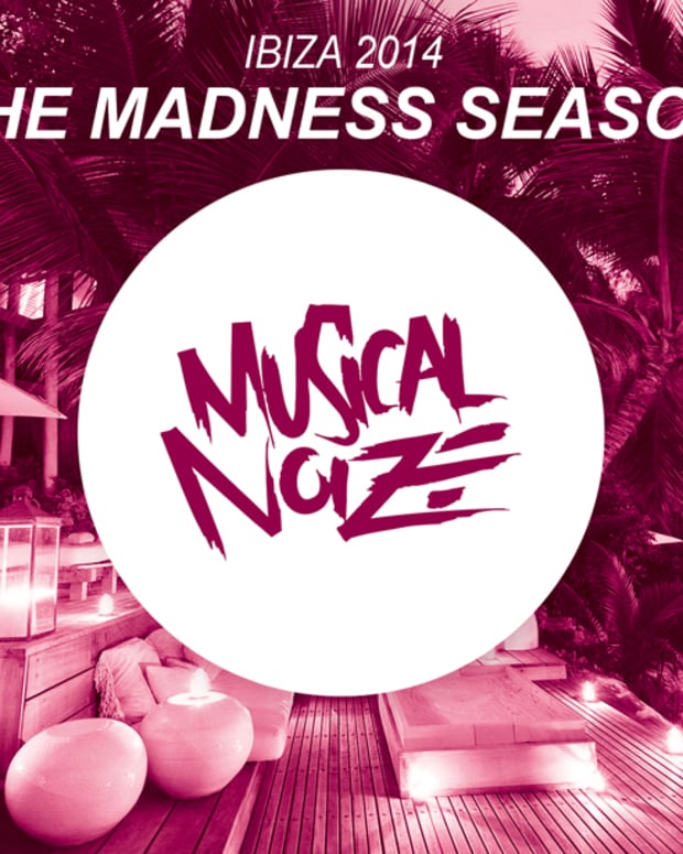 Spotlight: The Madness Season - Musical Noize's Ibiza 2014 Compilation Out Now