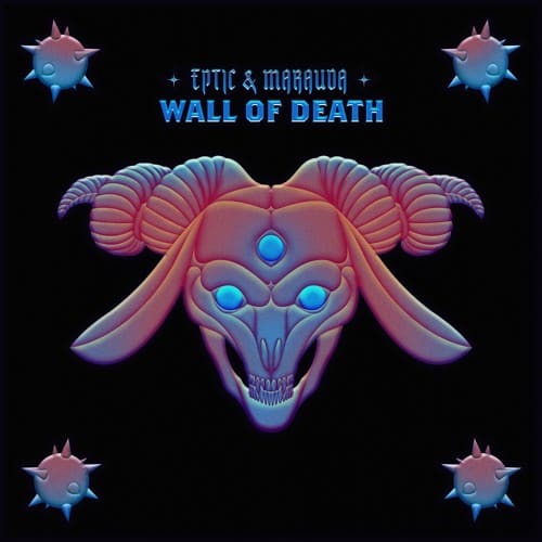 Eptic x Marauda - Wall of Death