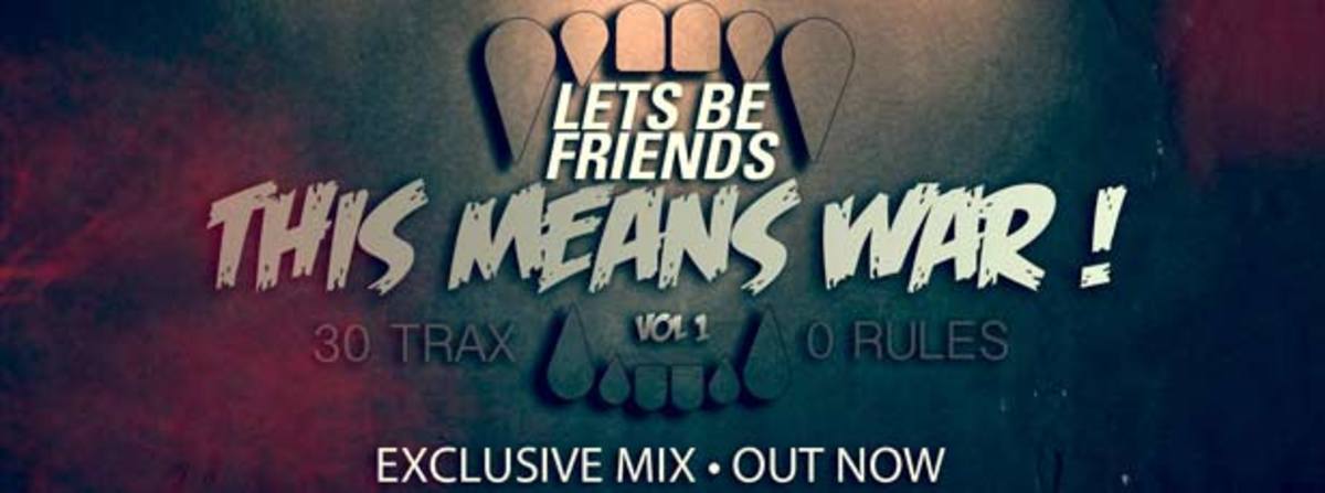 EDM Download - Let's Be Friends Exclusive Mix, Featuring Knife Party, Major Lazer, Dillon Francis and More...