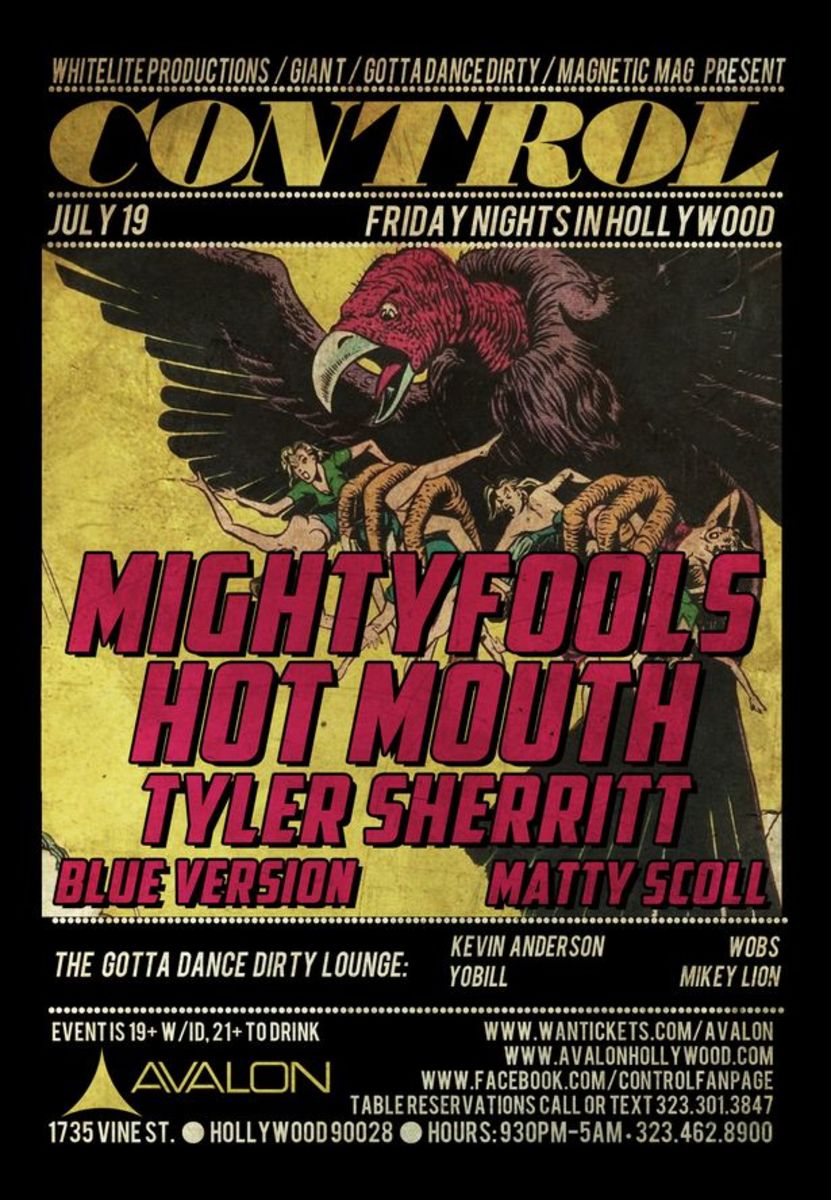 EDM Event: Control Fridays At Avalon- Mightyfools, Hot Mouth, Tyler Sherritt and Matty Scoll On The Decks; Kevin Anderson, Yobill, Wobs And MIkey Lion In The Gotta Dance Dirty Lounge