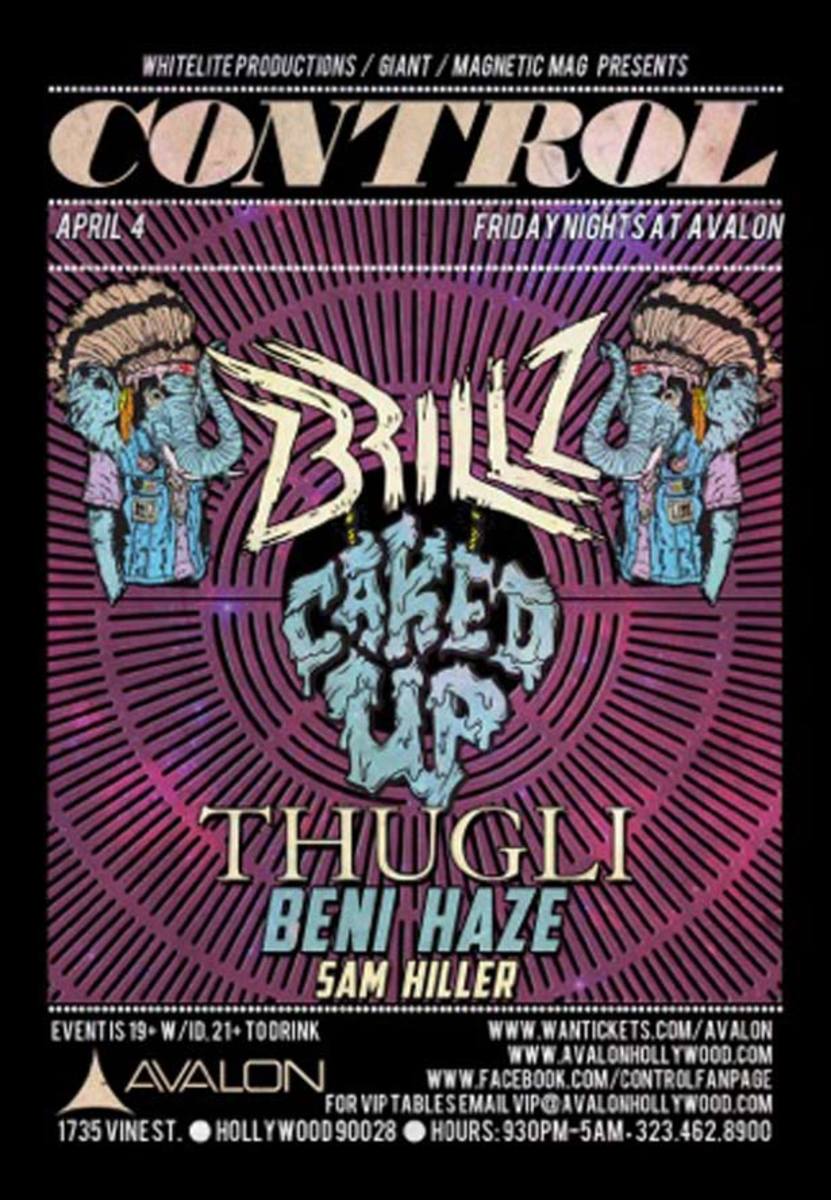 CONTROL Presents Brillz, Caked-Up And Thugli Tonight At The Avalon Hollywood