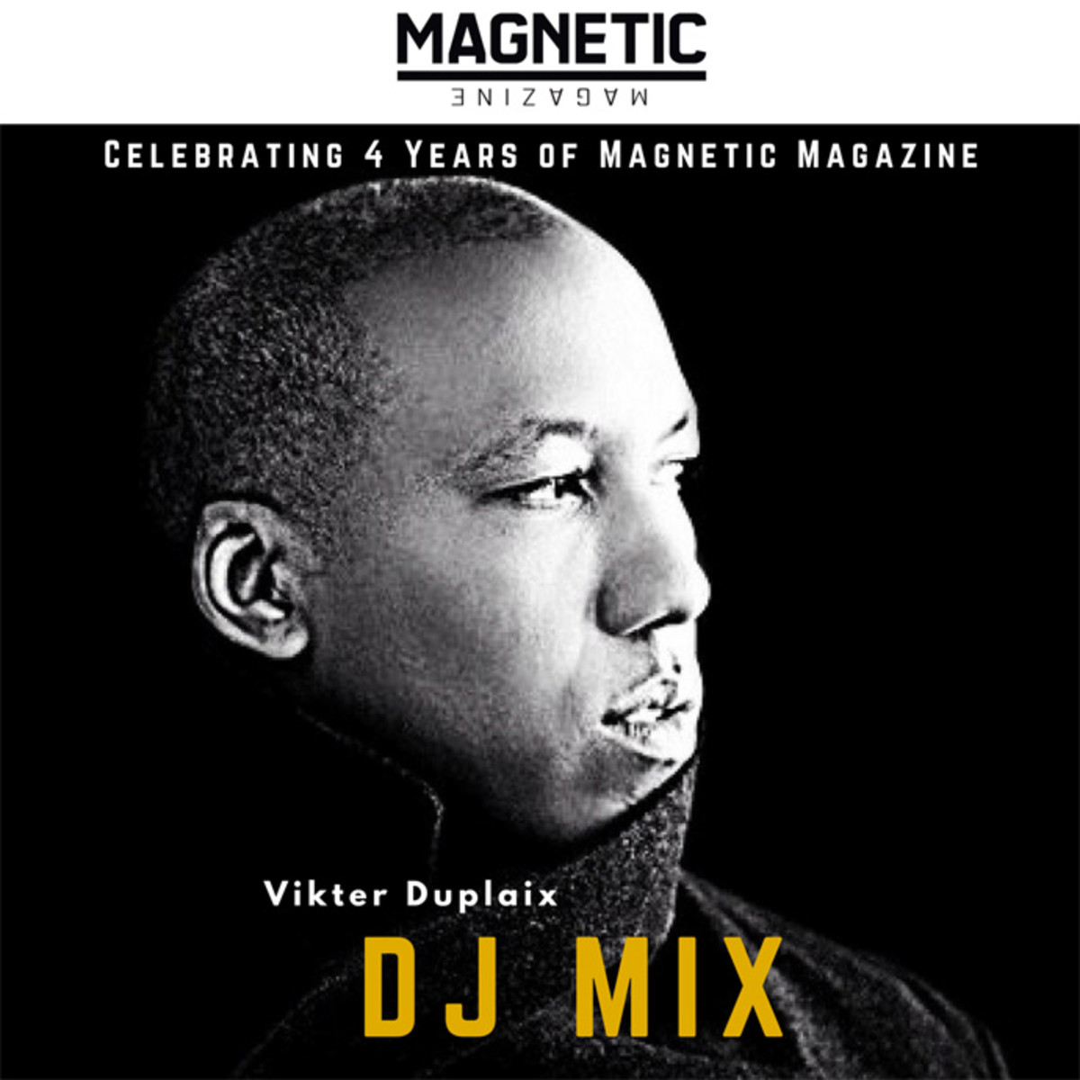 Celebrating 4 Years Of Magnetic Magazine - Exclusive Vikter Duplaix DJ Mix