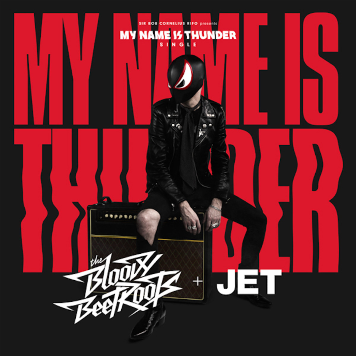 The Bloody Beetroots & Jet My Name Is Thunder