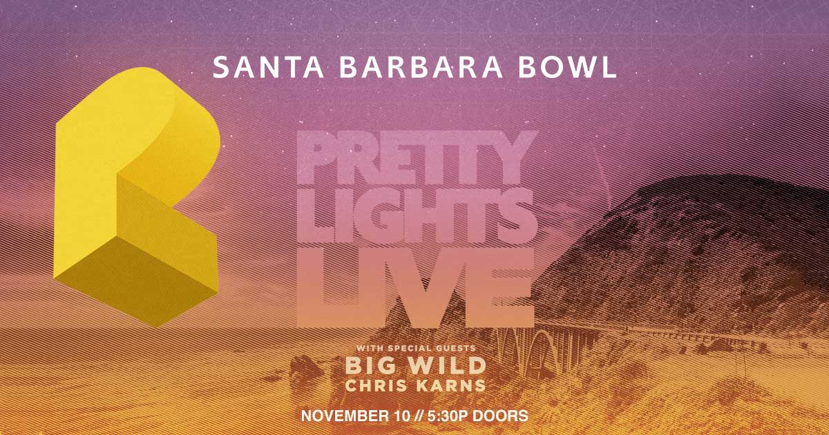 The Santa Barbara Bowl presents Pretty Lights Live