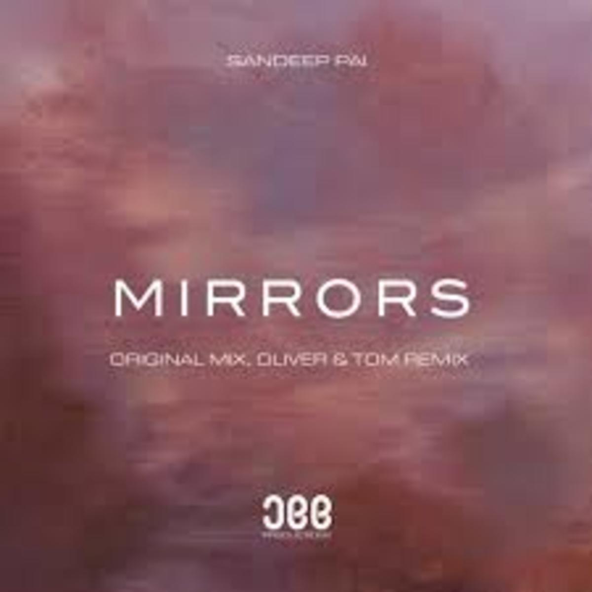 "MIRRORS (OLIVER & TOM REMIX)" - SANDEEP PAI [JEE PRODUCTIONS]