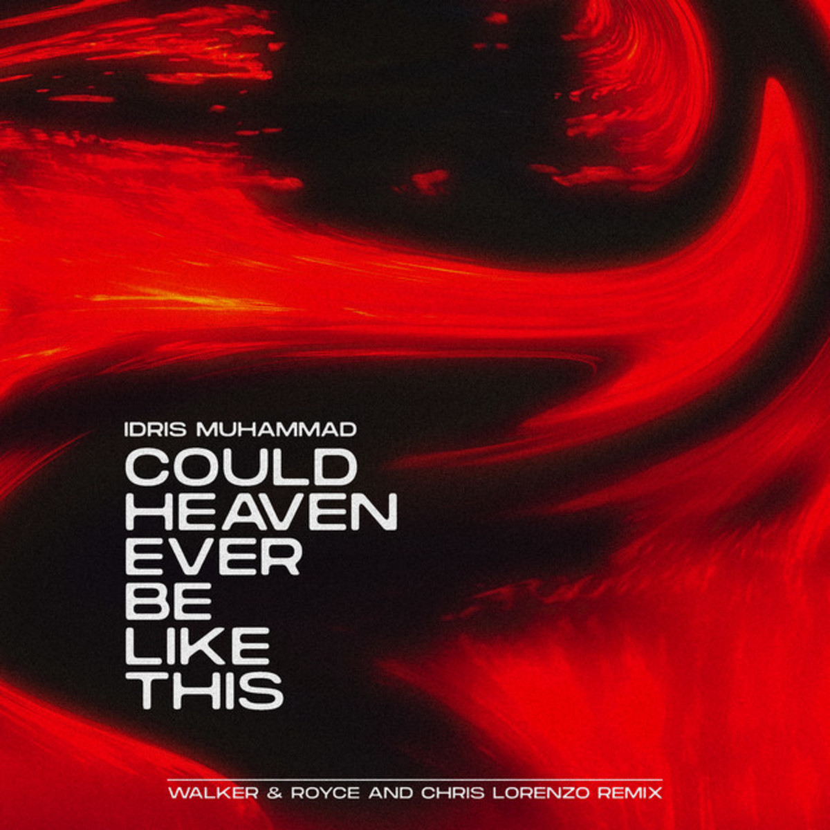 Could Heaven Ever Be Like This Walker & Royce and Chris Lorenzo Extended Mix