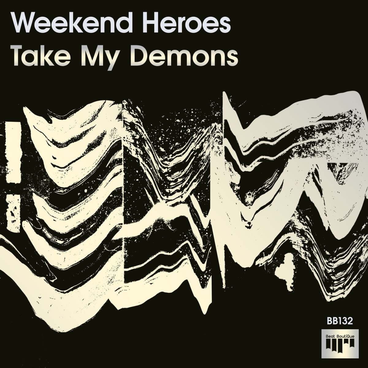 "TAKE MY DEMONS (ORIGINAL MIX)" - WEEKEND HEROES